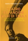 Teatro expandido en el Di Tella : La escena experimental argentina en los anos sesenta - eBook