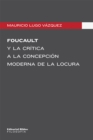 Foucault y la critica a la concepcion moderna de la locura - eBook