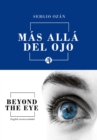 Mas alla del ojo : Beyond the eye - eBook