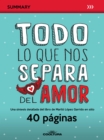 Todo lo que nos separa del amor : Una sintesis detallada del libro de Marilo Lopez Garrido en solo 40 paginas - eBook