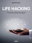 LIFE HACKING : Como mejorar tu productividad y eficiencia con los nuevos dispositivos tecnologicos - eBook