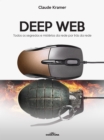 Deep Web : Todos os segredos e misterios da rede por tras da rede - eBook