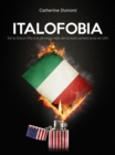 Italofobia : De la Dolce Vita a la amarga vida de los italo-americanos en USA - eBook
