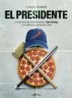 El presidente : Un viaje fascinante a traves de la vida de Dave Portnoy y el increible ascenso de Barstool Sports - eBook