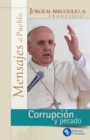 Corrupcion y pecado : Mensajes al Pueblo - eBook