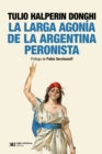 La larga agonia de la Argentina peronista - eBook