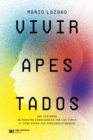 Vivir apestados : Una historia de nuestra convivencia con los virus (y como seran sus proximos ataques) - eBook