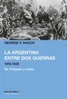 La Argentina entre dos guerras, 1916-1938 : De Yrigoyen a Justo - eBook