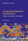 El dragon-serpiente multilingue : Mundos de afuera y de adentro - eBook