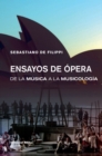 Ensayos de opera : De la musica a la musicologia - eBook