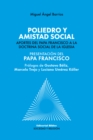 Poliedro y amistad social : Aportes del papa Francisco a la Doctrina Social de la Iglesia - eBook