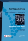 Centroamerica, entre revoluciones y democracia - eBook