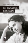 El pasadizo secreto : Escenas de una autobiografia feminista - eBook