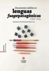 Documentos ineditos en lenguas fuegopatagonicas (1880-1950) - eBook