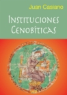 Instituciones Cenobiticas - eBook