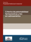 Criterios de patentabilidad farmaceuticas y bio en Latinoamerica - eBook