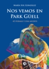 Nos vemos en Park Guell : (43 poemas y una muerte) - eBook