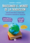 Navegando el mundo de la traduccion : Consejos para noveles traductores y estudiantes avanzados de Traduccion - eBook