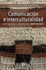 Comunicacion e interculturalidad : Significaciones y demandas en el norte de Salta - eBook