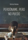 Perdoname, pero no puedo - eBook