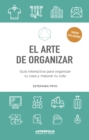El arte de organizar : Guia interactiva para organizar tu casa y mejorar tu vida - eBook