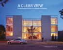 Clear View, A : How Glass Buildings in the Inner City Transformed a Neighborhood - Book