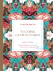 Fairy Tale About Love: Wedding Graphic Design - Book