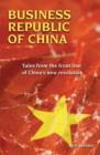 Business Republic of China : Tales from the Front Line of China's New Revolution - eBook