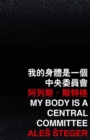 My Body Is a Central Committee - Book