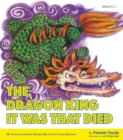 The Dragon King It Was That Died : My Favourite Chinese Stories Series - Book