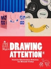 DRAWING ATTENTION : Custom Illustration Solutions for Brands Today - Book
