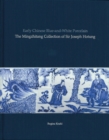 Early Chinese Blue-and-White Porcelain : The Mingzhitang Collection of Sir Joseph Hotung - Book