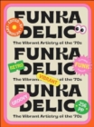 Funkadelic: The Vibrant Artistry of the '70s - Book