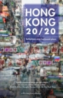 Hong Kong 20/20 : Reflections on a Borrowed Place - Book