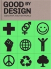 Good by Design : Ideas for a better world - Book