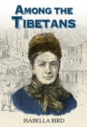 Among the Tibetans : With a New Introduction by Graham Earnshaw - Book