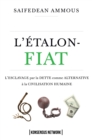 L'Etalon-Fiat : L'esclavage par la dette comme alternative a la civilisation humaine - eBook