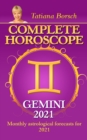 Complete Horoscope Gemini 2021 : Monthly Astrological Forecasts for 2021 - eBook