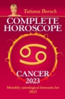 Complete Horoscope Cancer 2023 : Monthly astrological forecasts for 2023 - eBook
