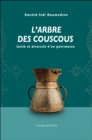 L'arbre des couscous : Unite et diversite d'un patrimoine - eBook
