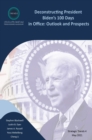 Deconstructing President Biden's 100 Days in Office : Outlook and Prospects - eBook