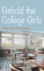 Behold The College Girls - eBook