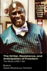 The Writer, Resistance, and Anticipation of Freedom : The Works of Bill F. Ndi - eBook