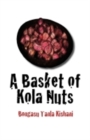 A Basket of Kola Nuts - eBook