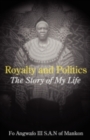 Royalty and Politics : The Story of My Life - eBook