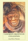Cameroon Grassfields Civilization - eBook