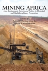 Mining Africa. Law, Environment, Society and Politics in Historical and Multidisciplinary Perspectives : Law, Environment, Society and Politics in Historical and Multidisciplinary Perspectives - eBook