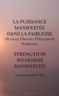 La Puissance Manifestee Dans La Faiblesse : Ouvrage Originel D,Elizabeth Stirredge - eBook
