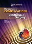 Management of Complications in Ophthalmic Surgery - Book