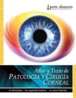 Atlas Y Texto De Patologia Y Cirugia Corneal - Book
